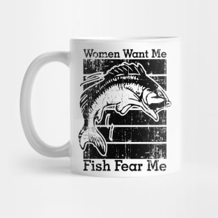 Women Want Me Fish Fear Me Mug